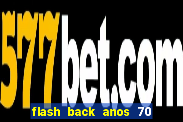 flash back anos 70 80 90 internacional download